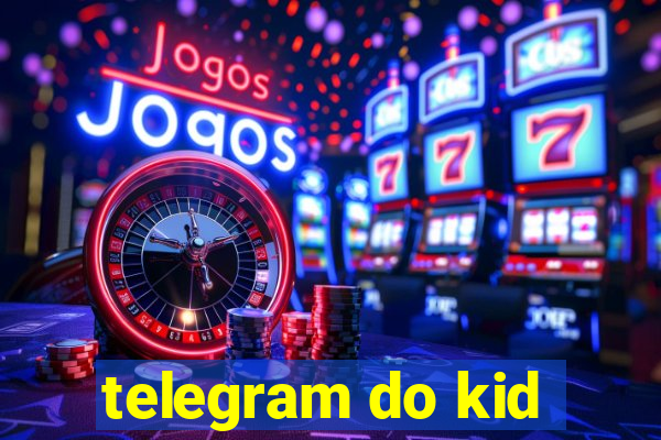 telegram do kid